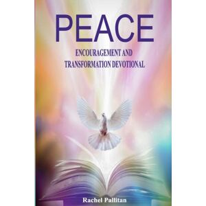 Lulu.com Peace : Encouragement And Transformation Devotional Lulu.com Peace : Encouragement And Transformation Devotional