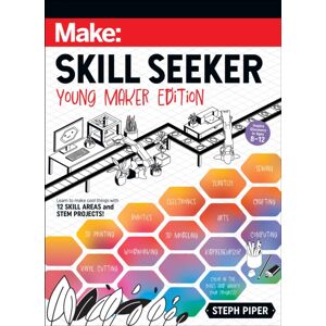 O'Reilly Media Skill Seeker: Young Maker Edition O'Reilly Media Skill Seeker: Young Maker Edition