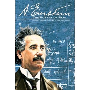 NBM Publishing Company Albert Einstein: The Poetry Of Real NBM Publishing Company Albert Einstein: The Poetry Of Real