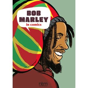 NBM Publishing Company Bob Marley In Comics NBM Publishing Company Bob Marley In Comics
