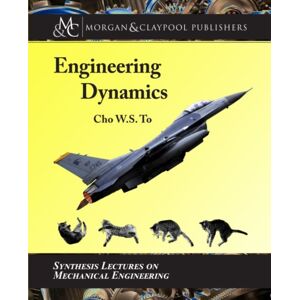 Morgan & Claypool Publishers Engineering Dynamics Morgan & Claypool Publishers Engineering Dynamics
