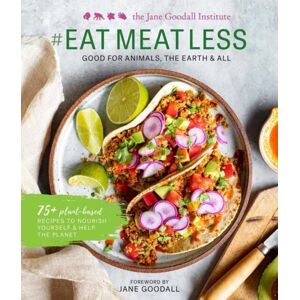 Insight Editions #eat Meat Less : Good For Animals, The Earth And All Insight Editions #eat Meat Less : Good For Animals, The Earth And All