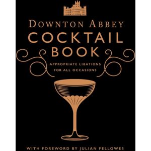 Insight Editions Downton Abbey Cocktail Book Insight Editions Downton Abbey Cocktail Book