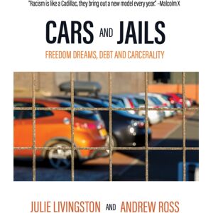 OR Books Cars And Jails : Dreams Of Freedom, Realties Of Debt And Prison OR Books Cars And Jails : Dreams Of Freedom, Realties Of Debt And Prison