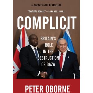 OR Books Complicit : Britain'S Role In The Destruction Of Gaza OR Books Complicit : Britain'S Role In The Destruction Of Gaza