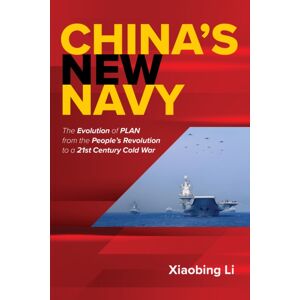 Naval Institute Press China'S Navy : The Evolution Of Plan From The People'S Revolution To A 21st Century Cold War Naval Institute Press China'S Navy : The Evolution Of Plan From The People'S Revolution To A 21st Century Cold War