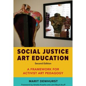 Harvard Educational Publishing Group Social Justice Art Education : A Framework For Activist Art Pedagogy Harvard Educational Publishing Group Social Justice Art Education : A Framework For Activist Art Pedagogy