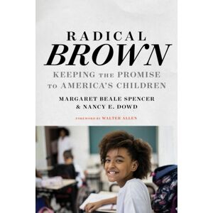 Harvard Educational Publishing Group Radical Brown : Keeping The Promise To America'S Children Harvard Educational Publishing Group Radical Brown : Keeping The Promise To America'S Children