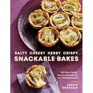 WW Norton & Co Salty, Cheesy, Herby, Crispy Snackable Bakes : 100 Easy-Peasy, Savory Recipes For 24/7 Deliciousness WW Norton & Co Salty, Cheesy, Herby, Crispy Snackable Bakes : 100 Easy-Peasy, Savory Recipes For 24/7 Deliciousness