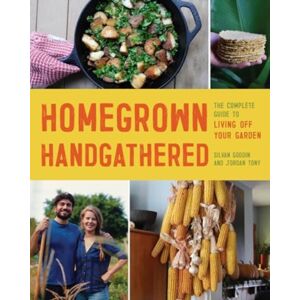 WW Norton & Co Homegrown Handgathered : The Complete Guide To Living Off Your Garden WW Norton & Co Homegrown Handgathered : The Complete Guide To Living Off Your Garden