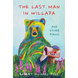 Texas A & M University Press The Last Man In Willapa : And Other Poems Texas A & M University Press The Last Man In Willapa : And Other Poems