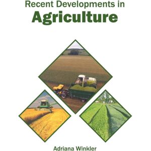 Syrawood Publishing House Recent Developments In Agriculture Syrawood Publishing House Recent Developments In Agriculture