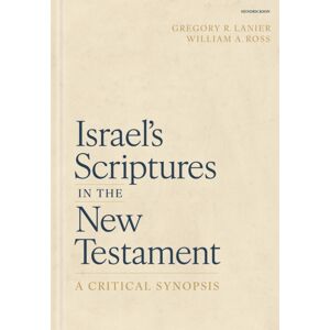 Hendrickson Publishers Inc Israel'S Scriptures In The Testament : A Critical Synopsis Hendrickson Publishers Inc Israel'S Scriptures In The Testament : A Critical Synopsis