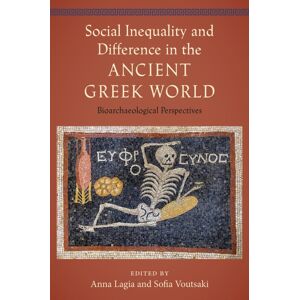 University Press of Florida Social Inequality And Difference In The Ancient Greek World : Bioarchaeological Perspectives University Press of Florida Social Inequality And Difference In The Ancient Greek World : Bioarchaeological Perspectives