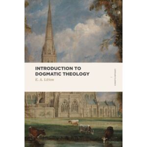 Faithlife Corporation Introduction To Dogmatic Theology Faithlife Corporation Introduction To Dogmatic Theology