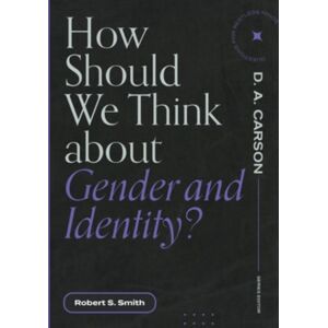 Faithlife Corporation How Should We Think About Gender And Identity? Faithlife Corporation How Should We Think About Gender And Identity?