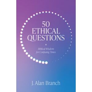 Faithlife Corporation 50 Ethical Questions : Biblical Wisdom For Confusing Times Faithlife Corporation 50 Ethical Questions : Biblical Wisdom For Confusing Times