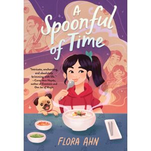 Quirk Books Spoonful Of Time : A Novel Quirk Books Spoonful Of Time : A Novel