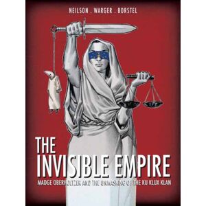 Insight Editions The Invisible Empire : Madge Oberholtzer And The Unmasking Of The Ku Klux Klan Insight Editions The Invisible Empire : Madge Oberholtzer And The Unmasking Of The Ku Klux Klan