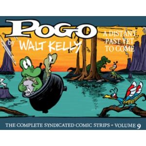 Fantagraphics Pogo: The Complete Syndicated Comic Strips Vol. 9 : A Distant Past Yet To Come Fantagraphics Pogo: The Complete Syndicated Comic Strips Vol. 9 : A Distant Past Yet To Come