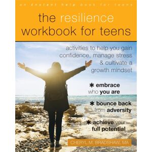 New Harbinger Publications The Resilience Workbook For Teens : Activities To Help You Gain Confidence, Manage Stress, And Cultivate A Growth Mindset New Harbinger Publications The Resilience Workbook For Teens : Activities To Help You Gain Confidence, Manage Stress, And Cultivate A Growth Mindset