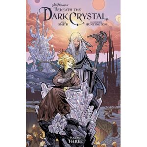 Boom! Studios Jim Henson'S Beneath The Dark Crystal Vol. 3 : Volume 3 Boom! Studios Jim Henson'S Beneath The Dark Crystal Vol. 3 : Volume 3