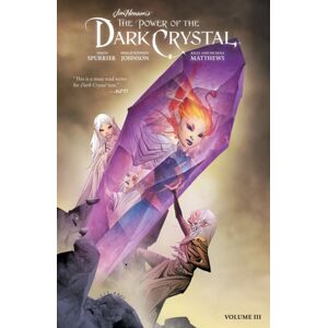 Boom! Studios Jim Henson'S The Power Of The Dark Crystal Vol. 3 : Volume 3 Boom! Studios Jim Henson'S The Power Of The Dark Crystal Vol. 3 : Volume 3
