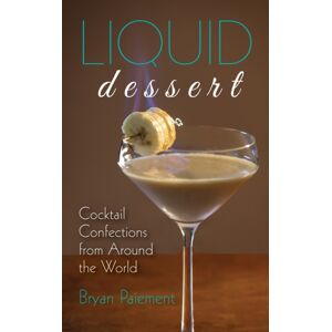 Red Lightning Books Liquid Dessert : Cocktail Confections From Around The World Red Lightning Books Liquid Dessert : Cocktail Confections From Around The World