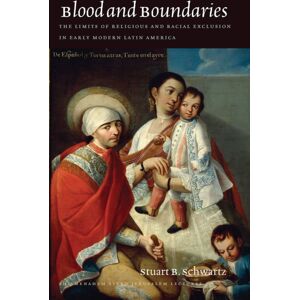Brandeis University Press Blood And Boundaries – The Limits Of Religious And Racial Exclusion In Early Modern Latin America Brandeis University Press Blood And Boundaries – The Limits Of Religious And Racial Exclusion In Early Modern Latin America