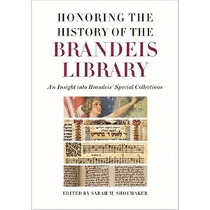 Brandeis University Press Honoring The History Of The Brandeis Library – An Insight Into Brandeis` Special Collections Brandeis University Press Honoring The History Of The Brandeis Library – An Insight Into Brandeis` Special Collections