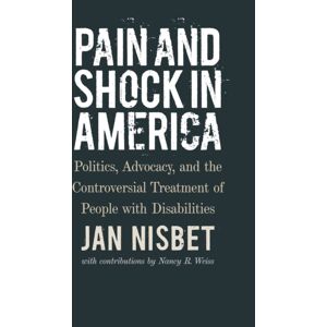 Brandeis University Press Pain And Shock In America – Politics, Advocacy, And The Controversial Treatment Of People With Disabilities Brandeis University Press Pain And Shock In America – Politics, Advocacy, And The Controversial Treatment Of People With Disabilities