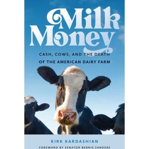 Brandeis University Press Milk Money : Cash, Cows, And The Death Of The American Dairy Farm Brandeis University Press Milk Money : Cash, Cows, And The Death Of The American Dairy Farm