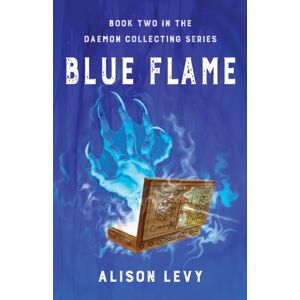 She Writes Press Blue Flame : Book Two In The Daemon Collecting Series She Writes Press Blue Flame : Book Two In The Daemon Collecting Series