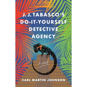She Writes Press J. J. Tabasco'S International Do-It-Yourself Detective Agency : A Novel She Writes Press J. J. Tabasco'S International Do-It-Yourself Detective Agency : A Novel