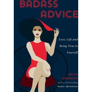 Yellow Pear Press Badass Advice : Love, Life And Being True To Yourself Yellow Pear Press Badass Advice : Love, Life And Being True To Yourself