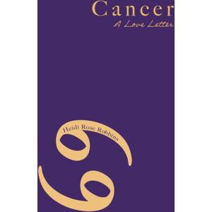 Yellow Pear Press Cancer : A Love Letter Yellow Pear Press Cancer : A Love Letter