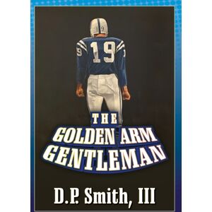 Palmetto Publishing The Golden Arm Gentleman Palmetto Publishing The Golden Arm Gentleman