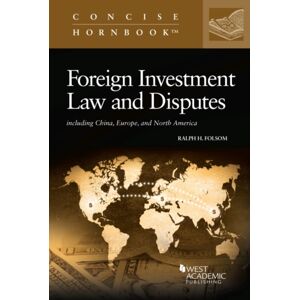 West Academic Publishing Foreign Investment Law And Disputes : Including China, Europe, And North America West Academic Publishing Foreign Investment Law And Disputes : Including China, Europe, And North America