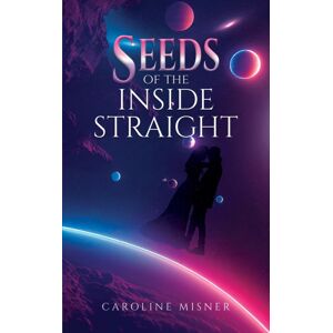 Austin Macauley Publishers LLC Seeds Of The Inside Straight Austin Macauley Publishers LLC Seeds Of The Inside Straight