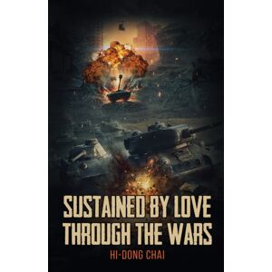 Austin Macauley Publishers LLC Sustained By Love Through The Wars Austin Macauley Publishers LLC Sustained By Love Through The Wars