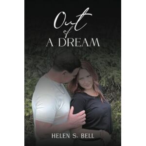 Austin Macauley Publishers LLC Out Of A Dream Austin Macauley Publishers LLC Out Of A Dream