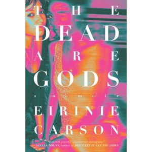 Melville House Publishing The Dead Are Gods Melville House Publishing The Dead Are Gods