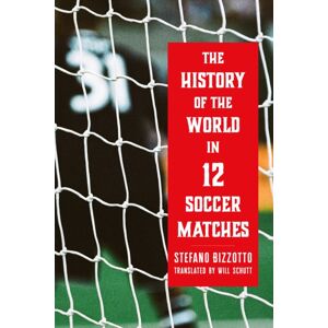 Melville House Publishing The History Of The World In 12 Soccer Matches Melville House Publishing The History Of The World In 12 Soccer Matches