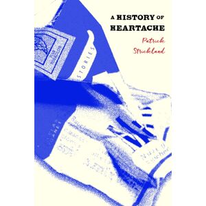 Melville House Publishing A History Of Heartache Melville House Publishing A History Of Heartache