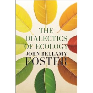 Monthly Review Press,U.S. The Dialectics Of Ecology : Socalism And Nature Monthly Review Press,U.S. The Dialectics Of Ecology : Socalism And Nature
