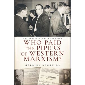 Monthly Review Press,U.S. Who Paid The Pipers Of Western Marxism? : The Intellectual World War, Marxism Vs. The Imperial Theory Industry Monthly Review Press,U.S. Who Paid The Pipers Of Western Marxism? : The Intellectual World War, Marxism Vs. The Imperial Theory Industry