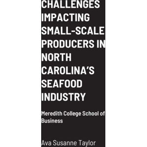 Lulu.com Challenges Impacting Small-Scale Producers In North Carolina'S Seafood Industry : Meredith College School Of Business Lulu.com Challenges Impacting Small-Scale Producers In North Carolina'S Seafood Industry : Meredith College School Of Business