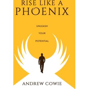 Lulu.com Rise Like A Phoenix Hardback Edition : Unleash Your Potential Lulu.com Rise Like A Phoenix Hardback Edition : Unleash Your Potential