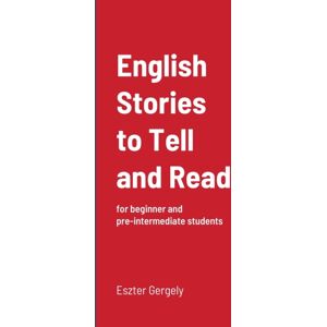 Lulu.com English Stories To Tell And Read : For Beginner And Pre-Intermediate Students Lulu.com English Stories To Tell And Read : For Beginner And Pre-Intermediate Students