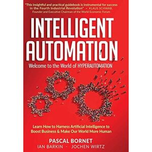 Lulu.com Intelligent Automation : Learn How To Harness Artificial Intelligence To Boost Business & Make Our World More Human Lulu.com Intelligent Automation : Learn How To Harness Artificial Intelligence To Boost Business & Make Our World More Human